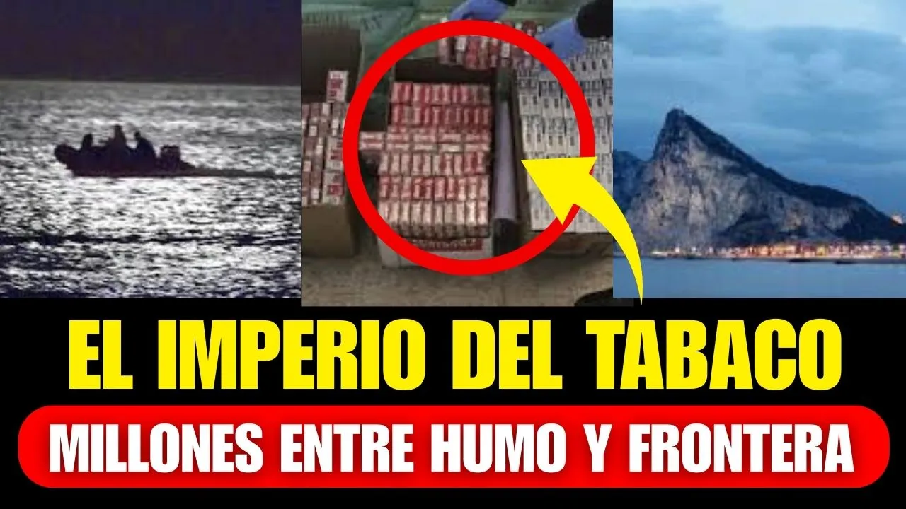 Gibraltar: La Puerta del Contrabando de Tabaco que Arrasa el Sur de España