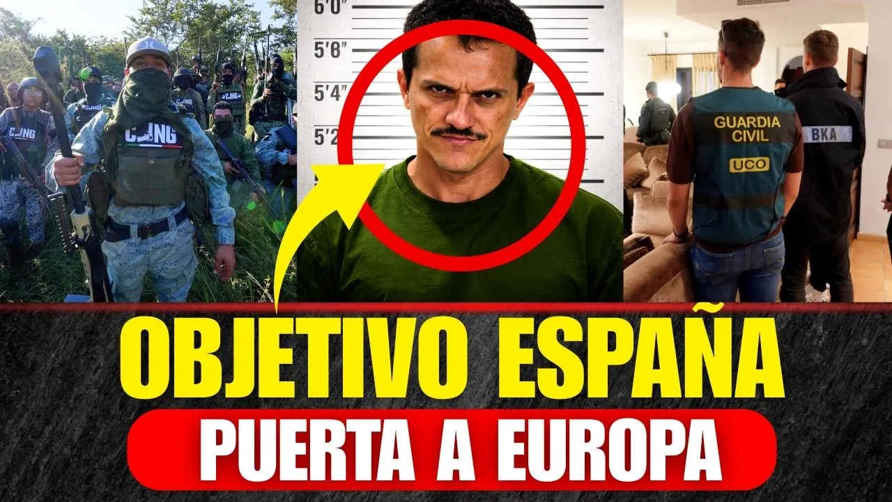 Cómo España desmanteló la «Oficina» del Cártel Jalisco nueva generación en Europa